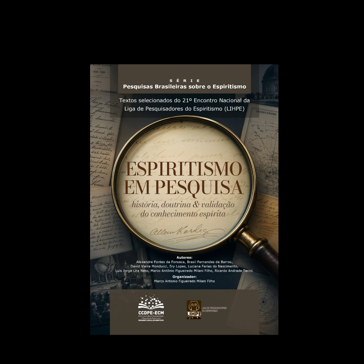 Espiritismo em pesquisa: história, doutrina & validação do conhecimento espírita